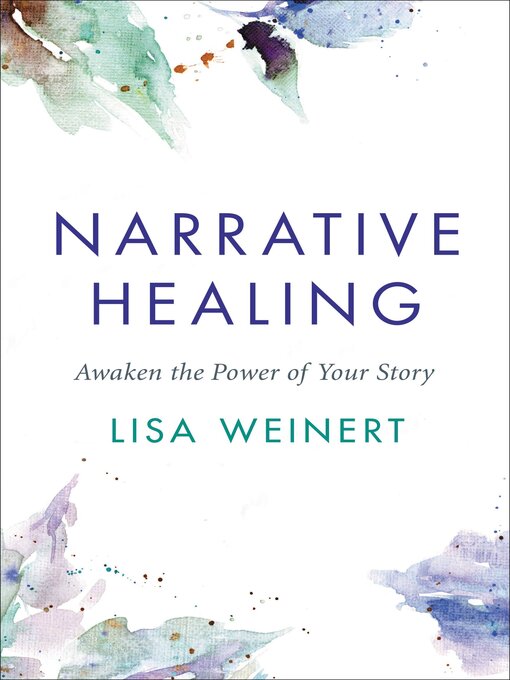 Title details for Narrative Healing by Lisa Weinert - Wait list